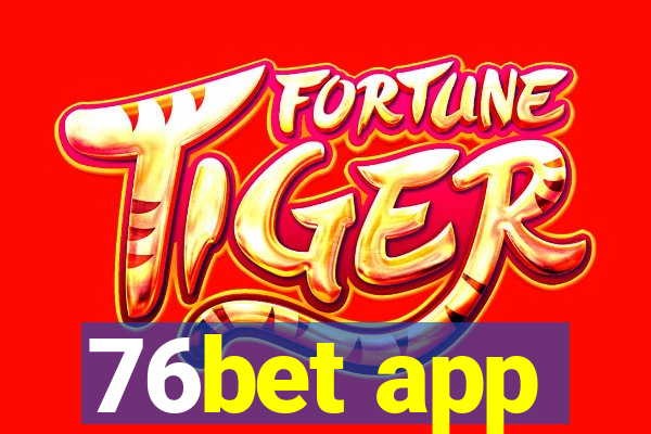 76bet app